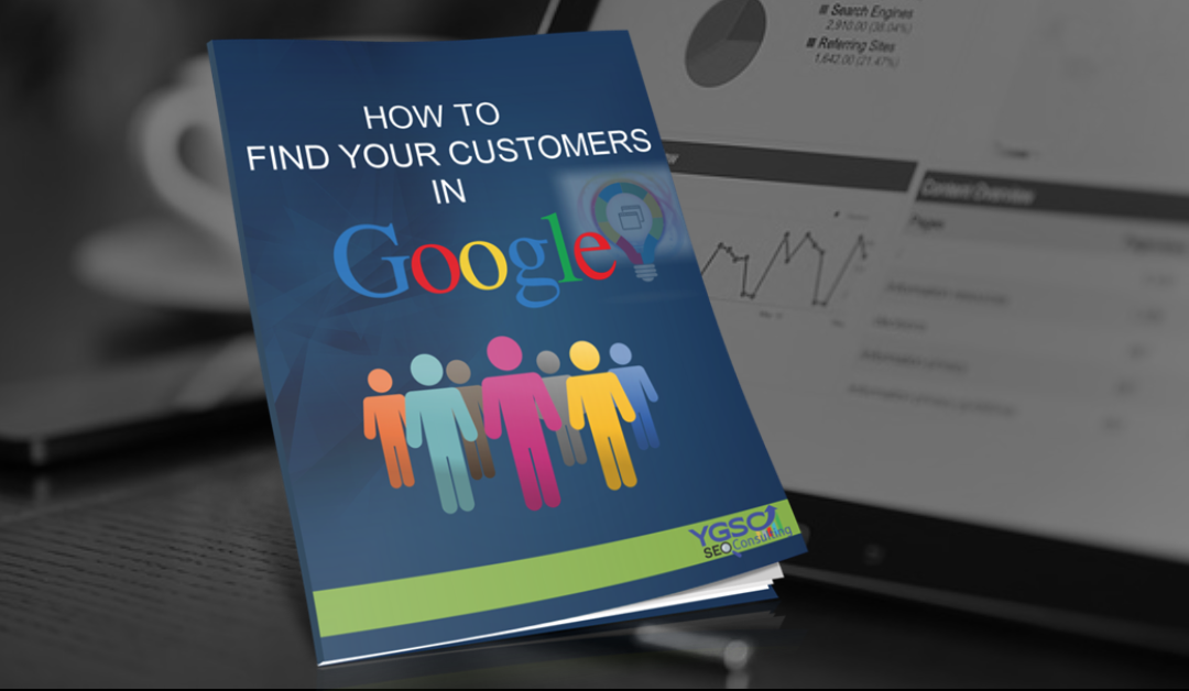 How to find your customers in Google